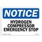 Signmission OSHA Notice, 5" Height, Hydrogen Compressor Emergency Stop Sign, 7" X 5", Landscape OS-NS-D-57-L-13567 - alternate 1